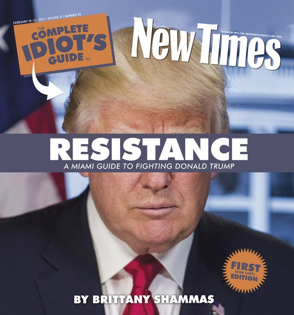 Resistance: A Miami Guide to Fighting Donald Trump
